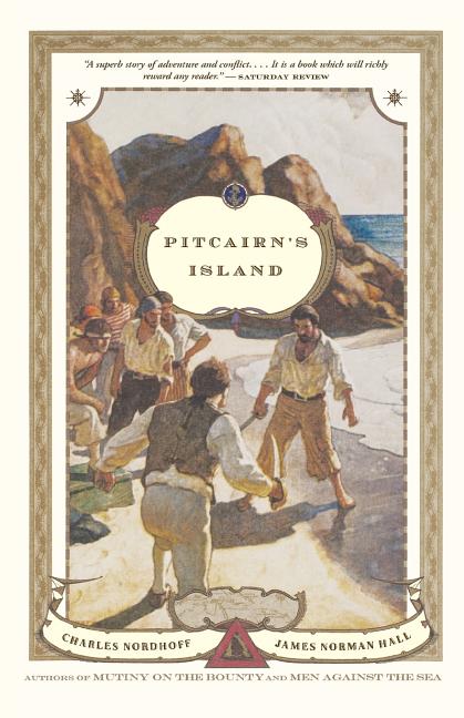 Item #266075 Pitcairn's Island: A Novel. James Norman Hall, Charles Nordhoff