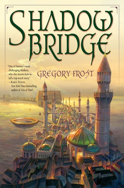 Item #279587 Shadowbridge. Gregory Frost