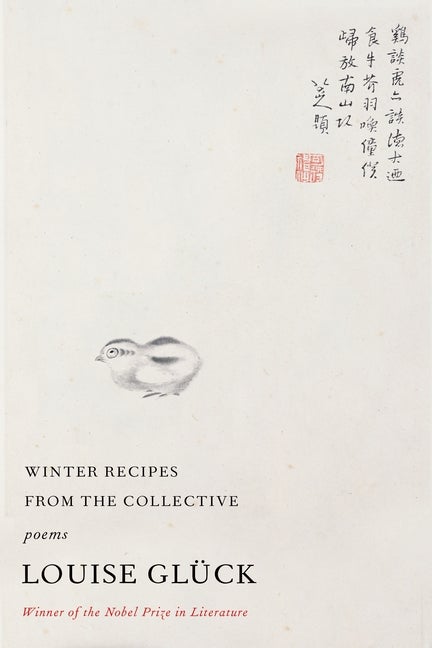 Item #267877 Winter Recipes from the Collective. Louise Glück
