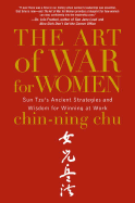 Item #281472 The Art of War for Women: Sun Tzu's Ancient Strategies and Wisdom for Winning at...