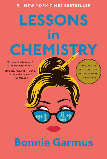 Item #264350 Lessons in Chemistry: A Novel. Bonnie Garmus