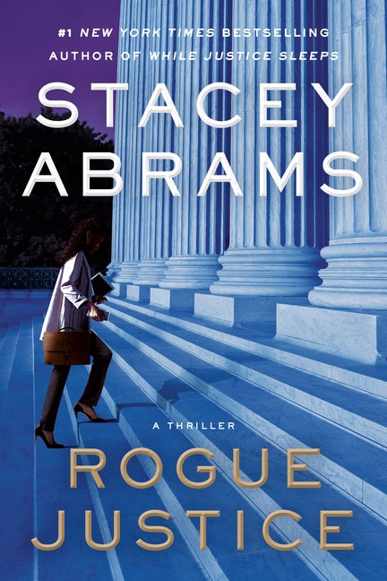 Item #275125 Rogue Justice: A Thriller (Avery Keene). Stacey Abrams