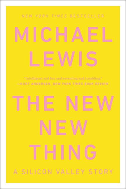 Item #280234 The New New Thing: A Silicon Valley Story. Michael Lewis