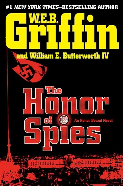 Item #266100 The Honor of Spies (Honor Bound). W. E. B. Griffin.