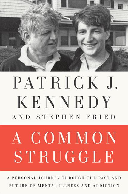 Item #261287 A Common Struggle: A Personal Journey Through the Past and Future of Mental Illness...