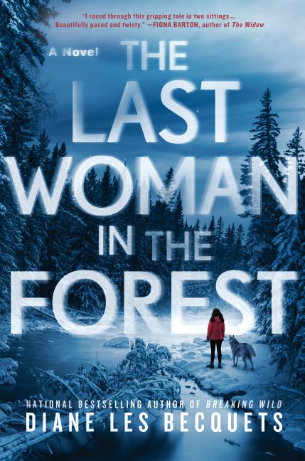 Item #272946 The Last Woman in the Forest. Diane Les Becquets