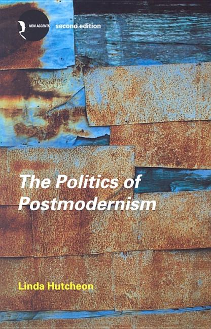 Item #280321 Politics of Postmodernism 2ed (New Accents). Linda Hutcheon