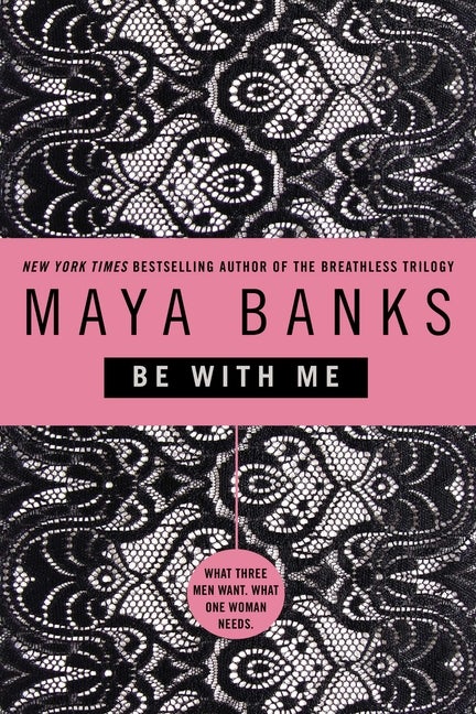 Item #258715 Be with Me. Maya Banks