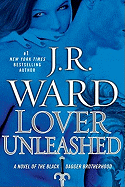 Item #280260 Lover Unleashed (Black Dagger Brotherhood, Book 9). J. R. Ward