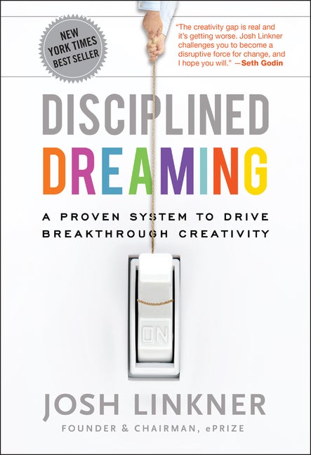 Item #273046 Disciplined Dreaming: A Proven System to Drive Breakthrough Creativity [SIGNED]....