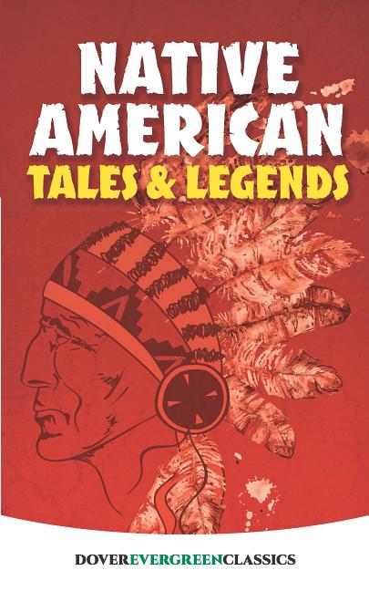 Item #231476 Native American Tales and Legends (Dover Children's Evergreen Classics). Allan A....