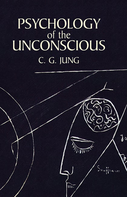 Item #228573 Psychology of the Unconscious. C. G. Jung