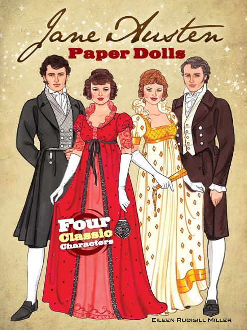Item #274204 Jane Austen Paper Dolls: Four Classic Characters. Eileen Rudisill Miller