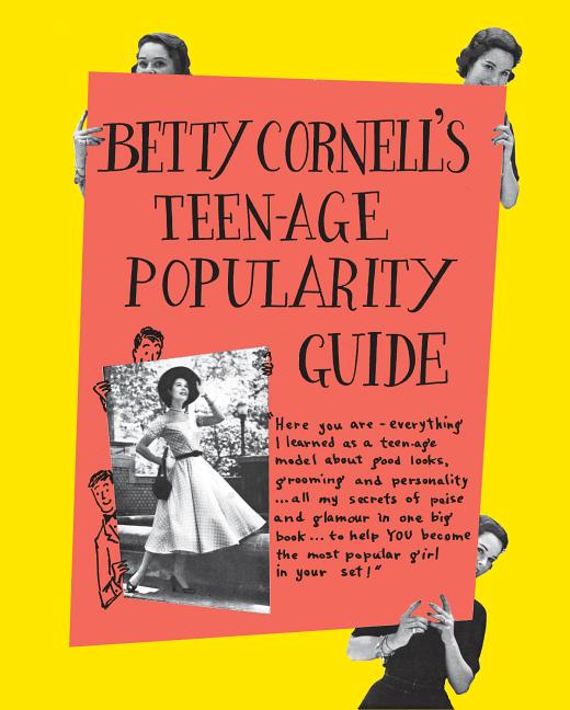 Item #241762 Betty Cornell s Teen-Age Popularity Guide. Betty Cornell