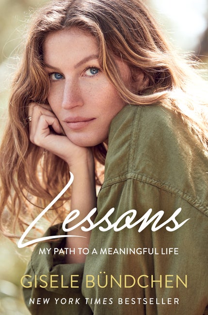 Item #269522 Lessons: My Path to a Meaningful Life. Gisele Bündchen.