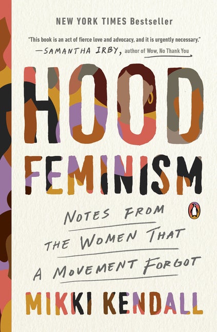 Item #244333 Hood Feminism: Notes from the Women That a Movement Forgot. Mikki Kendall