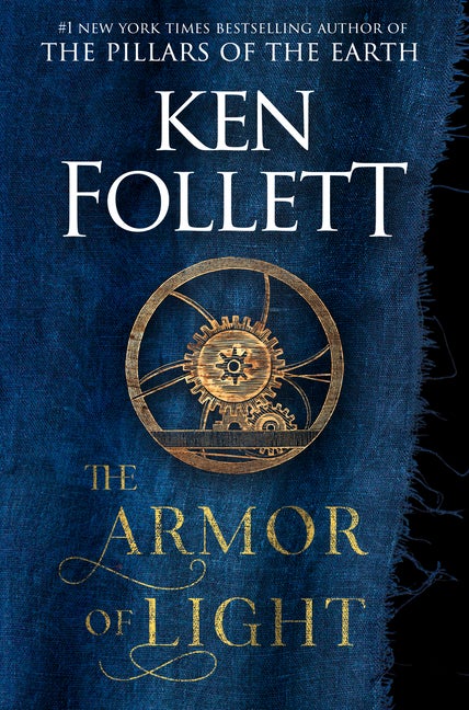 Item #279997 The Armor of Light: A Novel (Kingsbridge). Ken Follett