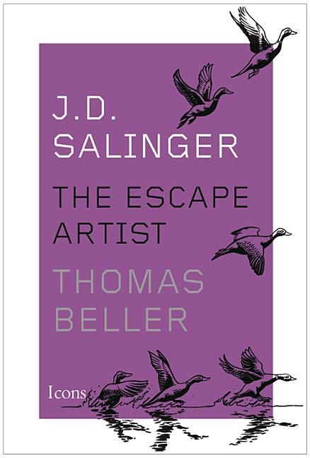 Item #266954 J.D. Salinger: The Escape Artist (Icons). Thomas Beller