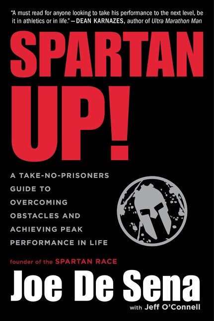 Item #265564 Spartan Up!: A Take-No-Prisoners Guide to Overcoming Obstacles and Achieving Peak...