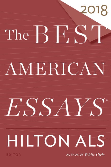 Item #278881 The Best American Essays 2018. Hilton Als, Robert Atwan