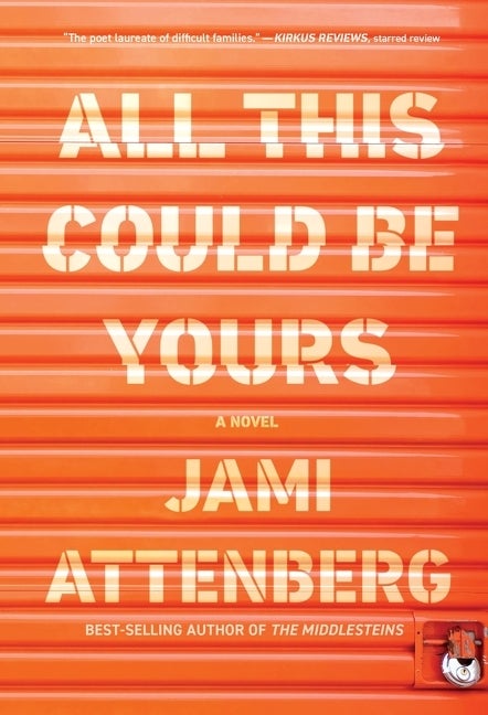 Item #272387 All This Could Be Yours. Jami Attenberg