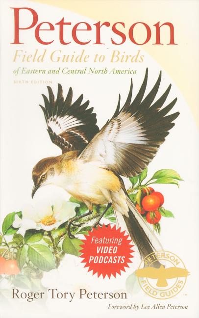 Item #228936 Peterson Field Guide to Birds of Eastern and Central North America, 6th Edition (Peterson Field Guides). Roger Tory Peterson.