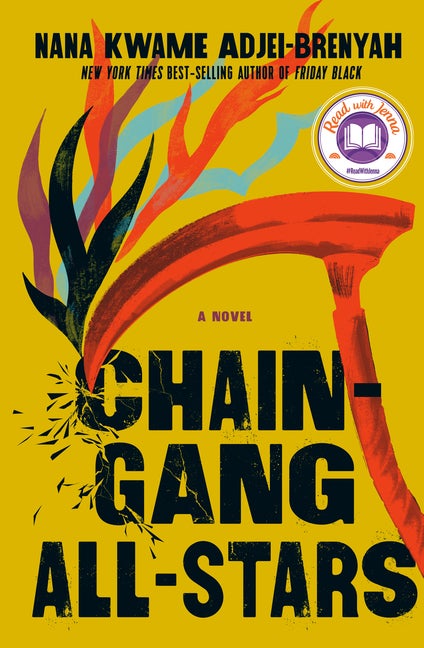Item #286689 Chain Gang All Stars: A Novel. Nana Kwame Adjei-Brenyah