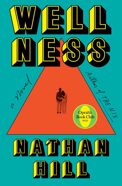 Item #280092 Wellness: A novel. Nathan Hill