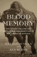 Item #282063 Blood Memory: The Tragic Decline and Improbable Resurrection of the American...