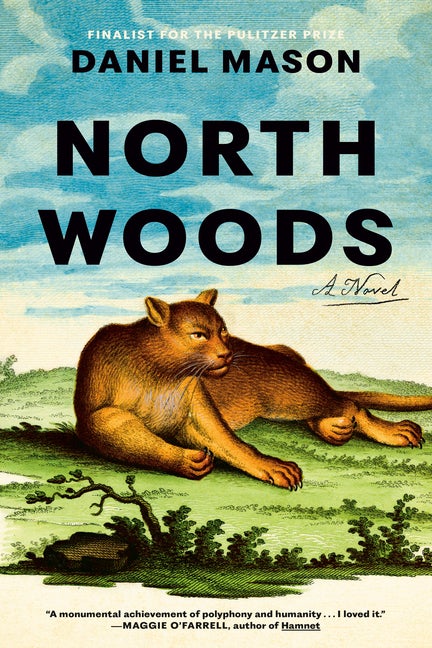 Item #279628 North Woods: A Novel. Daniel Mason