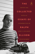 Item #286836 The Collected Essays of Ralph Ellison (Modern Library Classics). Ralph Ellison