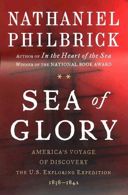 Item #268219 Sea of Glory: America's Voyage of Discovery, The U.S. Exploring Expedition,...
