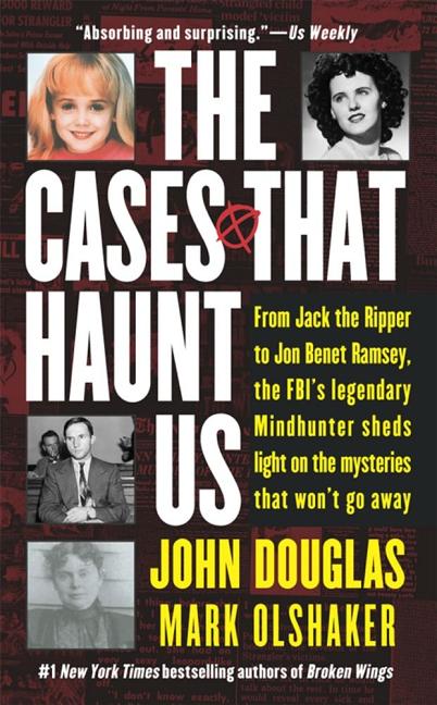 Item #228277 The Cases That Haunt Us. John E. Douglas, Mark Olshaker, John Douglas