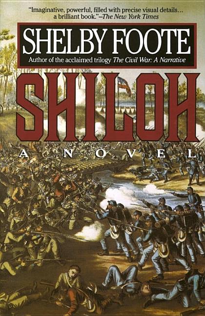 Item #228818 Shiloh: A Novel. Shelby Foote
