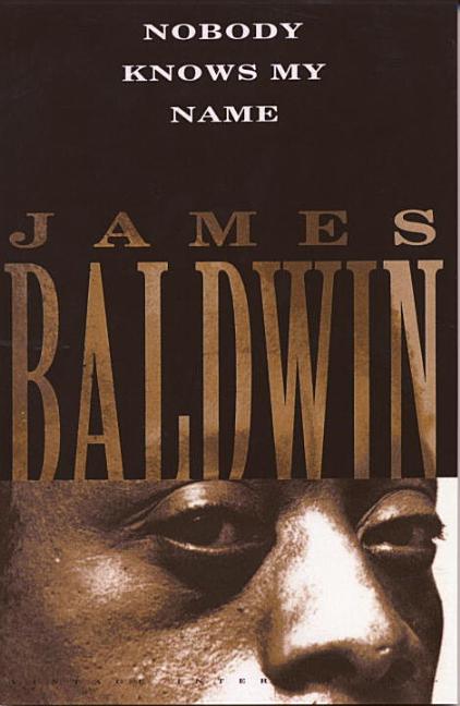 Item #227178 Nobody Knows My Name. James Baldwin