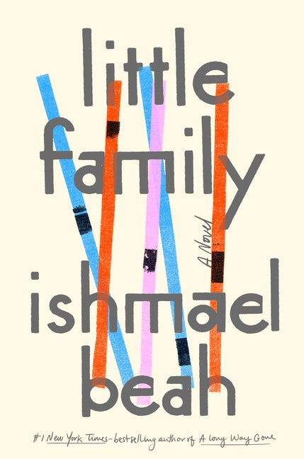 Item #272321 Little Family: A Novel. Ishmael Beah