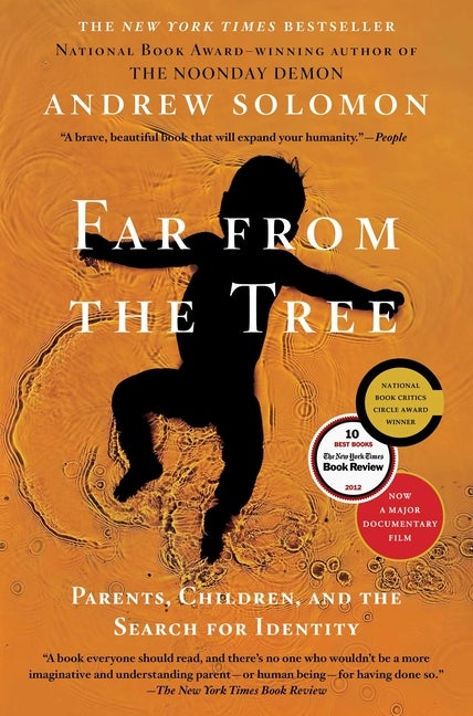 Item #285738 Far From the Tree: Parents, Children and the Search for Identity. Andrew Solomon