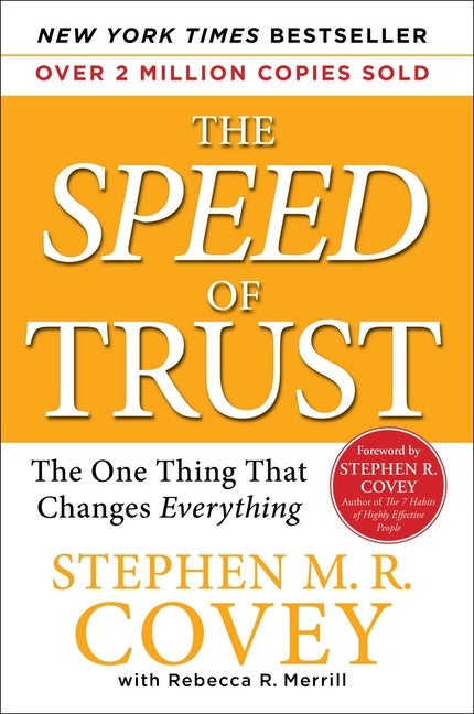Item #264831 The Speed of Trust: The One Thing that Changes Everything [SIGNED]. Stephen M. R. Covey