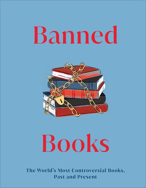 Item #264965 Banned Books: The World's Most Controversial Books, Past and Present (DK Gifts). DK