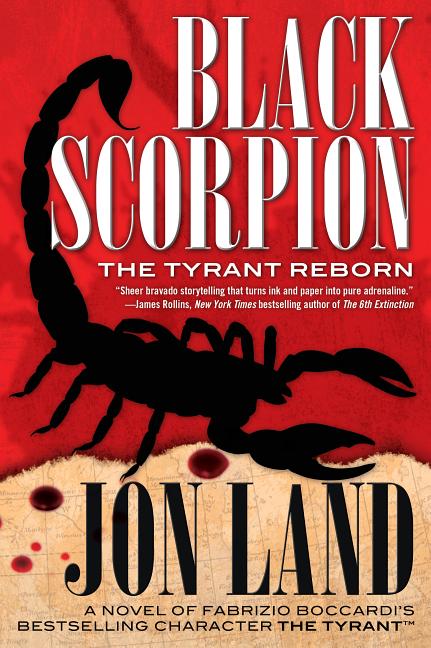 Item #234862 Black Scorpion: The Tyrant Reborn (Michael Tiranno The Tyrant). Jon Land