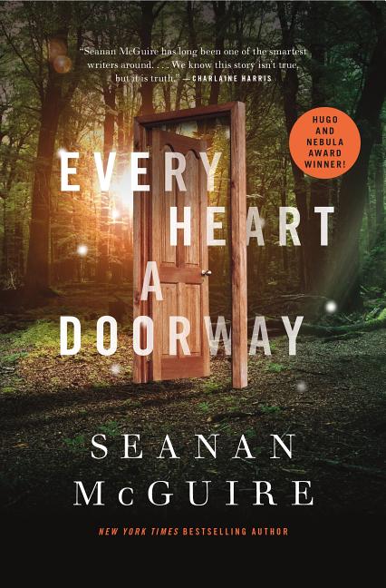 Item #264699 Every Heart a Doorway (Wayward Children, 1). Seanan McGuire