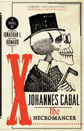 Item #286668 Johannes Cabal the Necromancer (Johannes Cabal Series). Jonathan L. Howard