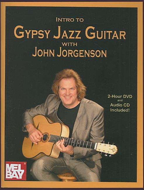 Item #252566 Introduction to Gypsy Jazz Guitar: John Jorgenson (Book/CD/DVD Set). John Jorgenson