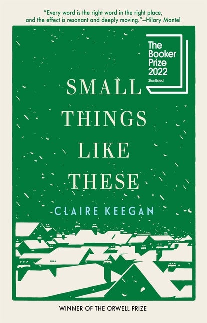 Item #260360 Small Things Like These. Claire Keegan