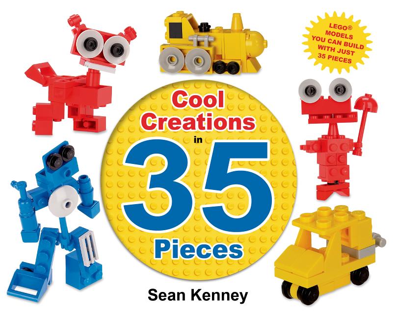 Item #267151 Cool Creations in 35 Pieces: LegoT Models You Can Build with Just 35 Bricks (Sean...