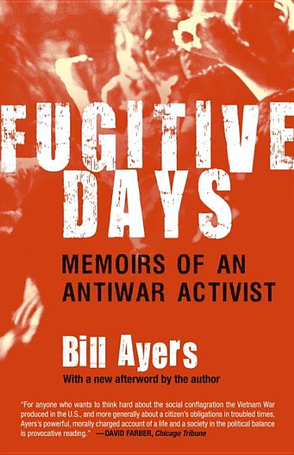 Item #267072 Fugitive Days: Memoirs of an Antiwar Activist. Bill Ayers.
