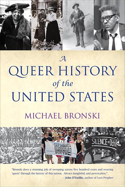 Item #261170 A Queer History of the United States (REVISIONING HISTORY). Michael Bronski