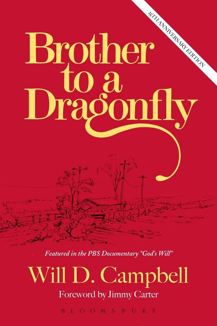 Item #280654 Brother to a Dragonfly: 25th Anniversary Edition. Will Campbell