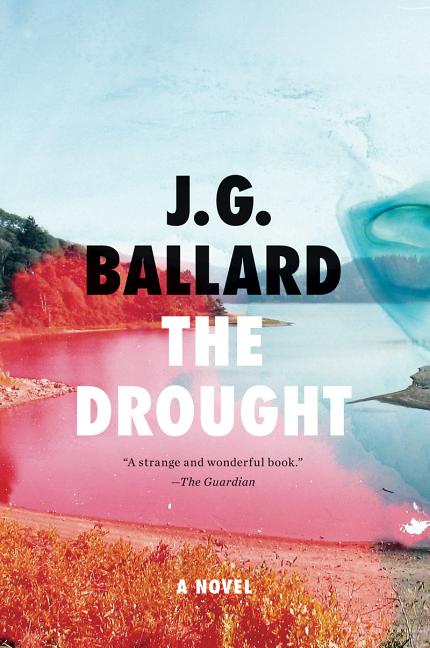 Item #270138 The Drought: A Novel. J. G. Ballard