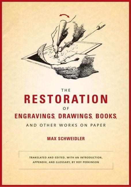 Item #269876 The Restoration of Engravings, Drawings, Books, and Other Works on Paper (Getty...